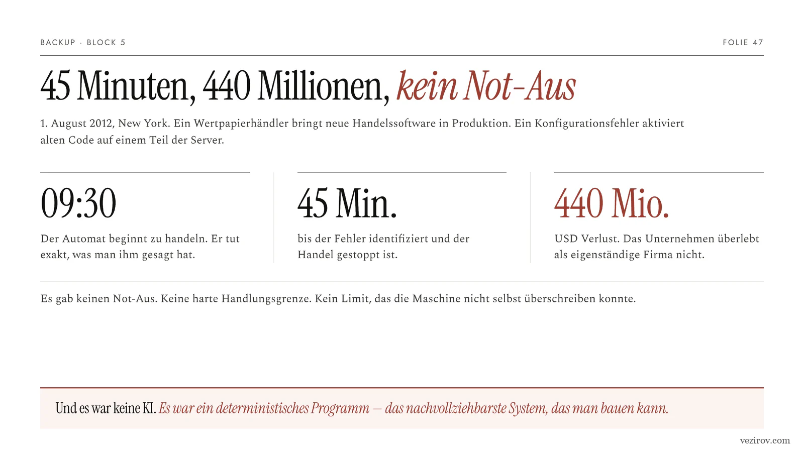 Vortragsfolie „45 Minuten, 440 Millionen, kein Not-Aus“: der Handelsvorfall vom 1. August 2012 mit seinen Eckwerten.